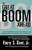 Great Boom Ahead (Your Guide to Personal & Business Profit in the New Era of Prosperity) by Harry S. Dent Jr., 9781562827588