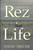 Rez Life by David Treuer, 9780802120823