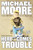 Here Comes Trouble (Stories from My Life) - 9780446541213 by Michael Moore, 9780446541213