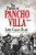 The Friends of Pancho Villa (A Novel) by James Carlos Blake, 9780802126887