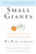 Small Giants (Companies That Choose to Be Great Instead of Big, 10th-Anniversary Edition) by Bo Burlingham, 9780143109600