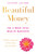 Beautiful Money (The 4-Week Total Wealth Makeover) by Leanne Jacobs, 9780143111511