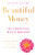 Beautiful Money (The 4-Week Total Wealth Makeover) by Leanne Jacobs, 9780143111511
