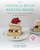 The Vanilla Bean Baking Book (Recipes for Irresistible Everyday Favorites and Reinvented Classics) by Sarah Kieffer, 9781583335840