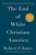 The End of White Christian America - 9781501122323 by Robert P. Jones, 9781501122323