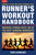 The Runner's Workout Handbook (Improve Fitness with 100 of the Best Running Workouts) by Terri Schneider, 9781578266975