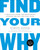 Find Your Why (A Practical Guide for Discovering Purpose for You and Your Team) by Simon Sinek, David Mead, Peter Docker, 9780143111726