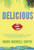 Delicious (A Novel) by Mark Haskell Smith, 9780802142481