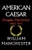 American Caesar (Douglas MacArthur 1880 - 1964) - 9780316544986 by William Manchester, 9780316544986