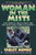 Woman in the Mists by Farley Mowat, 9780446387200