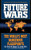 Future Wars (The World's Most Dangerous Flashpoints) by Colonel Trevor N. Dupuy, 9780446516709