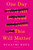One Day We'll All Be Dead and None of This Will Matter (Essays) by Scaachi Koul, 9781250121028