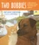 Two Bobbies (A True Story of Hurricane Katrina, Friendship, and Survival) by Kirby Larson, Mary Nethery, Jean Cassels, 9780802797544
