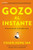 Gozo al instante (El arte de descubrir la felicidad interior) (Spanish Edition) by Chade-Meng Tan, 9780718087357