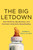 The Big Letdown (How Medicine, Big Business, and Feminism Undermine Breastfeeding) by Kimberly Seals Allers, 9781250026965