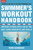 The Swimmer's Workout Handbook (Improve Fitness with 100 Swim Workouts and Drills) by Terri Schneider, 9781578266821