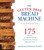 The Gluten-Free Bread Machine Cookbook (175 Recipes for Splendid Breads and Delicious Dishes to Make with Them) by Jane Bonacci, Shannon Kinsella, 9781558327962