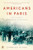 Americans in Paris (Life and Death Under Nazi Occupation) by Charles Glass, 9780143118664