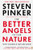 The Better Angels of Our Nature (Why Violence Has Declined) by Steven Pinker, 9780143122012