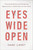 Eyes Wide Open (Overcoming Obstacles and Recognizing Opportunities in a World That Can't See Clearly) by Isaac Lidsky, 9780143129578