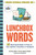 Lunchbox Words (65 Word-Based Notes to Pack in Your Speller's Lunchbox or Backpack) by Tracey West, James K. Hindle, 9781626727182