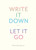 Write It Down, Let It Go (A Worry Relief Journal) by Lindsay Kramer, 9781452149196