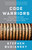 Code Warriors (NSA's Codebreakers and the Secret Intelligence War Against the Soviet Union) by Stephen Budiansky, 9780804170970