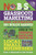 No B.S. Grassroots Marketing (The Ultimate No Holds Barred Take No Prisoner Guide to Growing Sales and Profits of Local Small Businesses) by Dan S. Kennedy, Jeff Slutsky, 9781599184395