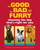 The Good, the Bad, and the Furry (Choosing the Dog That's Right for You) by Sam Stall, Edwin J. Sayres, 9781594740213