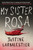 My Sister Rosa - 9781616958176 by Justine Larbalestier, 9781616958176