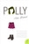 Polly (A Novel) by Amy Bryant, 9780060898045