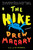 The Hike (A Novel) by Drew Magary, 9780399563874