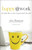 Happy at Work (60 Simple Ways to Stay Engaged and Be Successful) by Jim Donovan, Steve Rizzo, 9781608682508