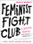 Feminist Fight Club (A Survival Manual for a Sexist Workplace) by Jessica Bennett, 9780062689030