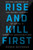 Rise and Kill First (The Secret History of Israel's Targeted Assassinations) by Ronen Bergman, 9781400069712