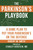 The Parkinson's Playbook (A Game Plan to Put Your Parkinson's Disease On the Defense) by Robert Smith, Stanley Kerstein, M.D., 9781578267088