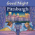 Good Night Pittsburgh by Mark Jasper, Ruth  Palmer, 9781602190733