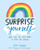 Surprise Yourself (Get Out of Your Head and Into the World) by Lisa Currie, 9780143130871