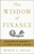 The Wisdom Of Finance (Discovering Humanity in the World of Risk and Return) by Mihir Desai, 9780544911130