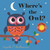 Where's the Owl? by Ingela P Arrhenius, 9780763696399