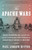 The Apache Wars (The Hunt for Geronimo, the Apache Kid, and the Captive Boy Who Started the Longest War in American History) by Paul Andrew Hutton, 9780770435837
