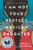 I Am Not Your Perfect Mexican Daughter by Erika L. Sánchez, 9781524700485