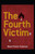 The FOURTH VICTIM by Reed Farrel Coleman, 9781440553998