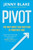 Pivot (The Only Move That Matters Is Your Next One) by Jenny Blake, 9780143129035