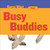 Busy Buddies (Dog) - 9781534100299 by Felicia Macheske, 9781534100299