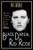 Black Dahlia, Red Rose (The Crime, Corruption, and Cover-Up of America's Greatest Unsolved Murder) by Piu Eatwell, 9781631492266