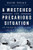 A Wretched and Precarious Situation (In Search of the Last Arctic Frontier) - 9780393354829 by David Welky, 9780393354829