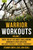 Warrior Workouts, Volume 1 (Over 100 of the Most Challenging Workouts Ever Created) by Stewart Smith, USN (SEAL), 9781578267101