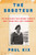 The Saboteur (The Aristocrat Who Became France's Most Daring Anti-Nazi Commando) by Paul Kix, 9780062322524
