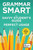 Grammar Smart, 4th Edition (The Savvy Student's Guide to Perfect Usage) by The Princeton Review, Liz Buffa, Nell Goddin, 9781524710569